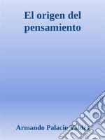 El origen del pensamiento. E-book. Formato EPUB ebook