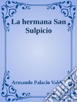 La hermana San Sulpicio. E-book. Formato EPUB ebook