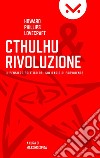 Cthulhu e Rivoluzione. E-book. Formato Mobipocket ebook