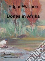 Bones in Afrika. E-book. Formato EPUB ebook