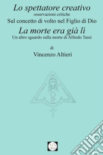 Lo spettatore creativo. E-book. Formato Mobipocket ebook di Vincenzo Altieri