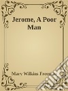 Jerome, A Poor Man. E-book. Formato Mobipocket ebook