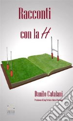 Racconti con la H. E-book. Formato EPUB