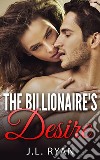 The Billionaire&apos;s Desire. E-book. Formato EPUB ebook