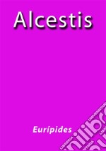 Alcestis. E-book. Formato EPUB ebook