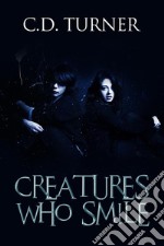 Creatures Who Smile. E-book. Formato EPUB ebook