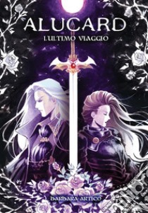 L'ultimo ViaggioAlucard - III. E-book. Formato EPUB ebook di Barbara Artico