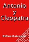 Antonio y Cleopatra. E-book. Formato Mobipocket ebook