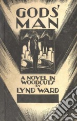 Gods' Man: A Novel in Woodcuts. E-book. Formato EPUB ebook