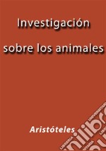 Investigación sobre los animales. E-book. Formato EPUB ebook