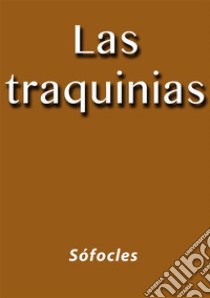 Las Traquinias. E-book. Formato EPUB ebook di Sófocles