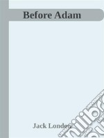 Before Adam. E-book. Formato EPUB ebook