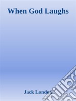 When God Laughs. E-book. Formato EPUB ebook