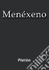 Menéxeno. E-book. Formato EPUB ebook