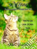 MIRAR - Il Gatto Magico Arrivato dal Cielo ?. E-book. Formato EPUB ebook