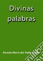 Divinas palabras. E-book. Formato EPUB ebook