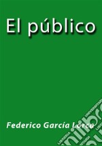 El público. E-book. Formato EPUB ebook