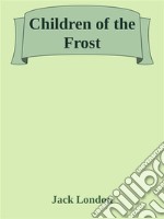 Children of the Frost. E-book. Formato EPUB ebook