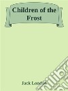 Children of the Frost. E-book. Formato EPUB ebook