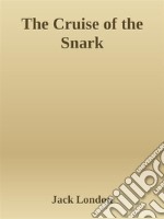 The Cruise of the Snark. E-book. Formato EPUB ebook