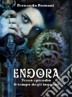 Endora - Il tempo degli inganni. E-book. Formato EPUB ebook