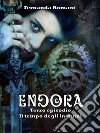 Endora - Il tempo degli inganni. E-book. Formato EPUB ebook