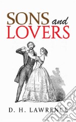 Sons and Lovers. E-book. Formato EPUB ebook