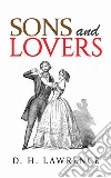 Sons and Lovers. E-book. Formato EPUB ebook di David Herbert Lawrence