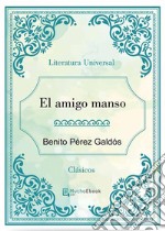 El amigo manso. E-book. Formato EPUB ebook