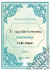 El capitán Tormenta. E-book. Formato EPUB ebook di Emilio Salgari