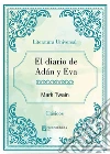 El diario de Adán y Eva. E-book. Formato EPUB ebook di Mark Twain