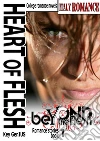 Heart of flesh - Beyond the Flesh Saga - Book 1- BOX. E-book. Formato EPUB ebook