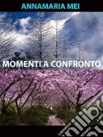 Momenti a confronto. E-book. Formato EPUB ebook