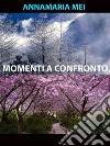 Momenti a confronto. E-book. Formato EPUB ebook