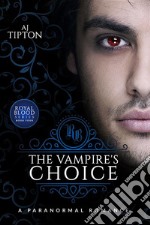 The Vampire&apos;s Choice: A Paranormal Romance. E-book. Formato EPUB ebook