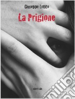 La prigione. E-book. Formato EPUB ebook