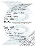 D.I.O.  dimensione informatica operativa. E-book. Formato EPUB ebook