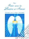 Aider avec la Lumière et l’Amour. E-book. Formato PDF ebook