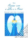 Ajudar com a luz e o amor. E-book. Formato PDF ebook