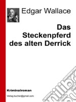 Das Steckenpferd des alten Derrick. E-book. Formato EPUB ebook