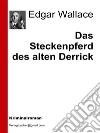 Das Steckenpferd des alten Derrick. E-book. Formato EPUB ebook