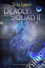 Deadly Squad II - Ryvenbark's Saga 4. E-book. Formato EPUB ebook