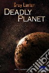 Deadly Planet - Ryvenbark's Saga 5. E-book. Formato EPUB ebook