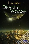 Deadly Voyage - Ryvenbark's Saga 7. E-book. Formato EPUB ebook di Gray Lanter