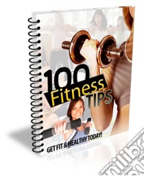 100 Fitness Tips. E-book. Formato PDF ebook di Ouvrage Collectif