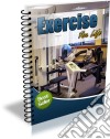 Exercise for Life. E-book. Formato PDF ebook