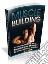 Muscle Building. E-book. Formato PDF ebook