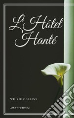 L'Hôtel Hanté. E-book. Formato EPUB ebook