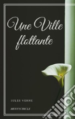 Une Ville flottante. E-book. Formato EPUB ebook