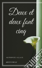 Deux et deux font cinq. E-book. Formato EPUB ebook